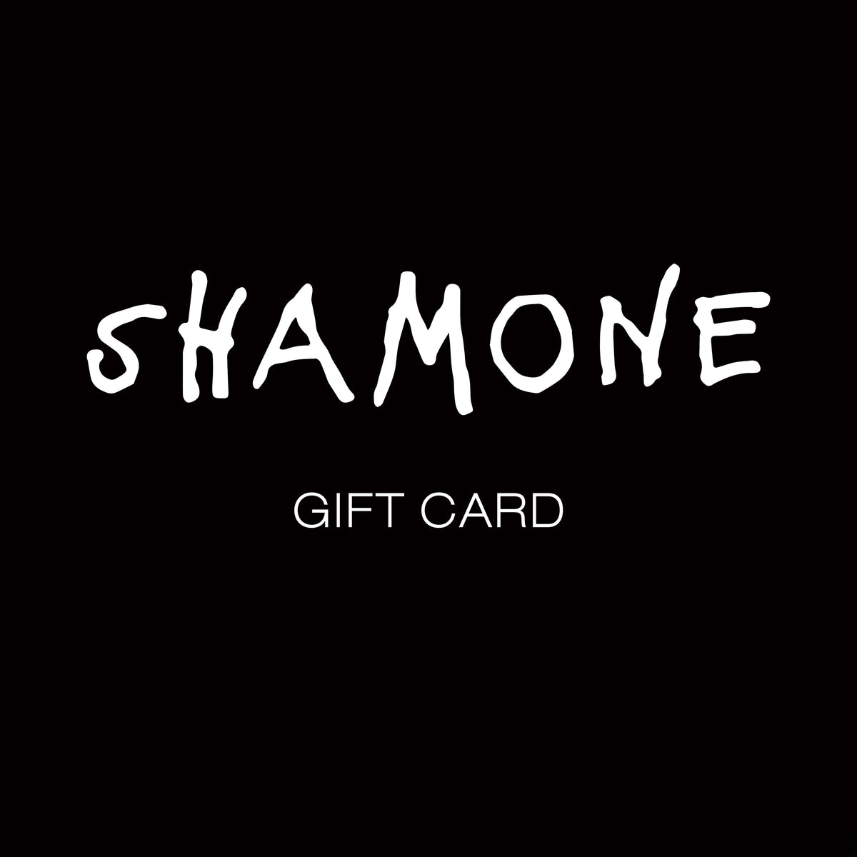 Shamonde Shamone Digital Gift Card – SHAMONE